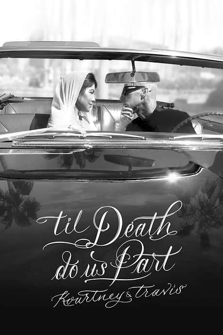 ’Til Death Do Us Part Kourtney & Travis